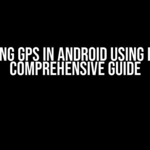 Activating GPS in Android using Delphi: A Comprehensive Guide