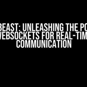 Boost.Beast: Unleashing the Power of WebSockets for Real-time Communication