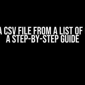 Create a CSV File from a List of Objects: A Step-by-Step Guide