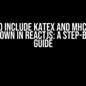 How to Include KaTeX and mhchem in Markdown in ReactJS: A Step-by-Step Guide